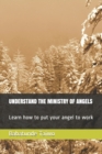 Image for Understand the Ministry of Angels