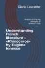 Image for Understanding french literature : Rhinoceros by Eugene Ionesco: Analysis of the key passages of Ionesco&#39;s play