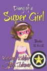 Image for Diary of a SUPER GIRL - Books 10 - 12 : Books for Girls 9 - 12