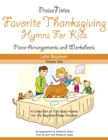 Image for Favorite Hymns for Thanksgiving (Volume 1) : A Collection of Five Easy Hymns for the Late Beginner Piano Student