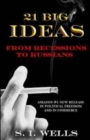 Image for 21 Big Ideas : From Recessions to Russians