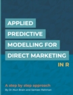 Image for Applied Predictive Modelling for Direct Marketing in R