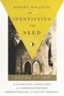 Image for Identifying The Seed : Study Guide: An Examiniation and Evaluation of the Differences Between Dispensationalism and Covenant Theology