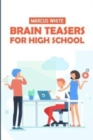 Image for Brain Teasers For High School