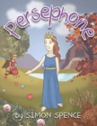 Image for Persephone : Book 7- Early Myths: Kids Books on Greek Myth