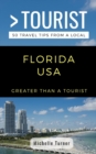 Image for Greater Than a Tourist- Florida USA : 50 Travel Tips from a Local