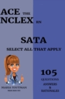 Image for Ace the NCLEX RN - Select All That Apply (105) Questions Answers &amp; Rationales