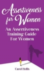 Image for Assertiveness for Women : An Assertiveness Training Guide For Women