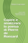 Image for Capire e analizzare la poesia di Pierre de Ronsard : Analisi delle principali poesie di Pierre de Ronsard