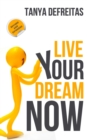 Image for Live Your Dream Now