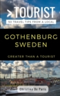 Image for Greater Than a Tourist- Gothenburg Sweden : 50 Travel Tips from a Local