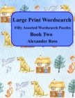 Image for Large Print Wordsearch : Fifty Assorted Wordsearch Puzzles Book Two