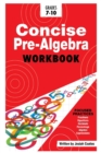 Image for Concise Pre Algebra : Learn Pre Algebra in 30 Hours of Study with Detailed &amp; Concise Explanations, Detailed Example Problems, Over 50 Practice Problems with Solutions
