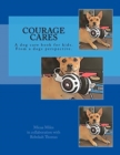 Image for Courage Cares : Kid&#39;s guide to dog care. From a Dogs perspective
