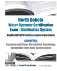 Image for North Dakota Water Operator Certification Exam - Distribution System Unofficial Self Practice Exercise Questions