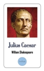 Image for Julius Caesar : The Life and Death of Julius Caesar