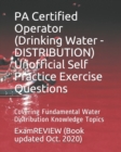 Image for PA Certified Operator (Drinking Water - DISTRIBUTION) Unofficial Self Practice Exercise Questions