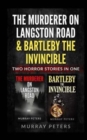 Image for The Murderer On Langston Road &amp; Bartleby The Invincible : Two Horror Stories In One