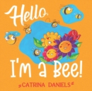 Image for Hello! I&#39;m a Bee