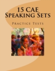 Image for 15 CAE Speaking Sets. Practice Tests.