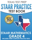 Image for TEXAS TEST PREP STAAR Practice Test Book STAAR Mathematics Grade 4