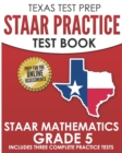 Image for TEXAS TEST PREP STAAR Practice Test Book STAAR Mathematics Grade 5