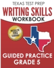 Image for TEXAS TEST PREP Writing Skills Workbook Guided Practice Grade 5