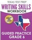 Image for TEXAS TEST PREP Writing Skills Workbook Guided Practice Grade 6