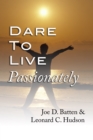 Image for Dare to Live Passionately