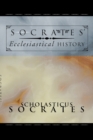 Image for Socrates&#39; Ecclesiastical History: According to the Text of Hussey
