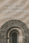 Image for Church in the Theology of the Reformers