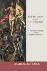 Image for Mystery and the Passion: A Homiletic Reading of the Biblical Traditions