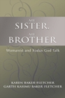 Image for My Sister, My Brother: Womanist and Xodus God-Talk