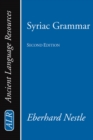 Image for Syriac Grammar with Bibliography, Chrestomathy and Glossary