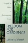 Image for Freedom for Obedience: Evangelical Ethics in Contemporary Times