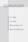 Image for Key to the Doctrine of the Eucharist