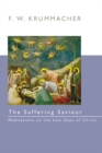 Image for Suffering Savior: Meditations on the Last Days of Christ