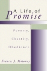 Image for Life of Promise: Poverty, Chastity, Obedience