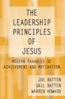 Image for Leadership Principles of Jesus: Modern Parables of Achievement and Motivation