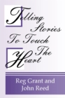 Image for Telling Stories to Touch the Heart: How to use Stories to Communicate God&#39;s Truth