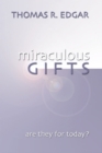 Image for Miraculous Gifts: Are They for Today?