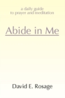 Image for Abide in Me: A Daily Guide to Prayer and Meditation