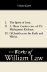 Image for Spirit of Love; A Short Confutation of Dr. Warburton&#39;s Defence; Of Justification by Faith and Works, Volume 8