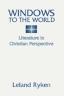 Image for Windows to the World: Literature in Christian Perspective