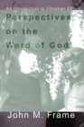 Image for Perspectives on the Word of God: An Introduction to Christian Ethics