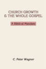 Image for Church Growth and the Whole Gospel: A Biblical Mandate