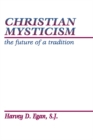 Image for Christian Mysticism: The Future of a Tradition