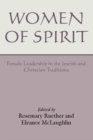 Image for Women of Spirit: Female Leadership in the Jewish and Christian Traditions
