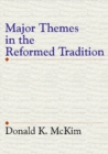 Image for Major Themes in the Reformed Tradition