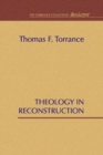 Image for Theology in Reconstruction